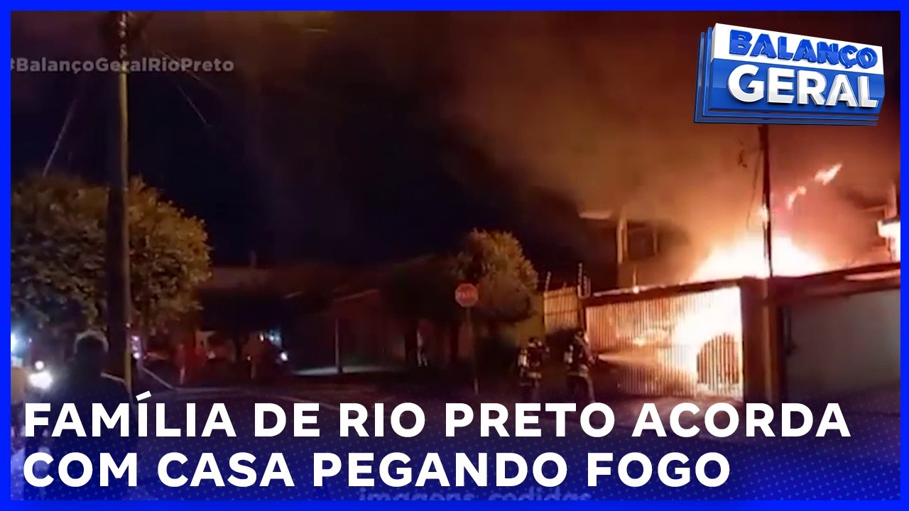 Família de Rio Preto acorda com casa pegando fogo