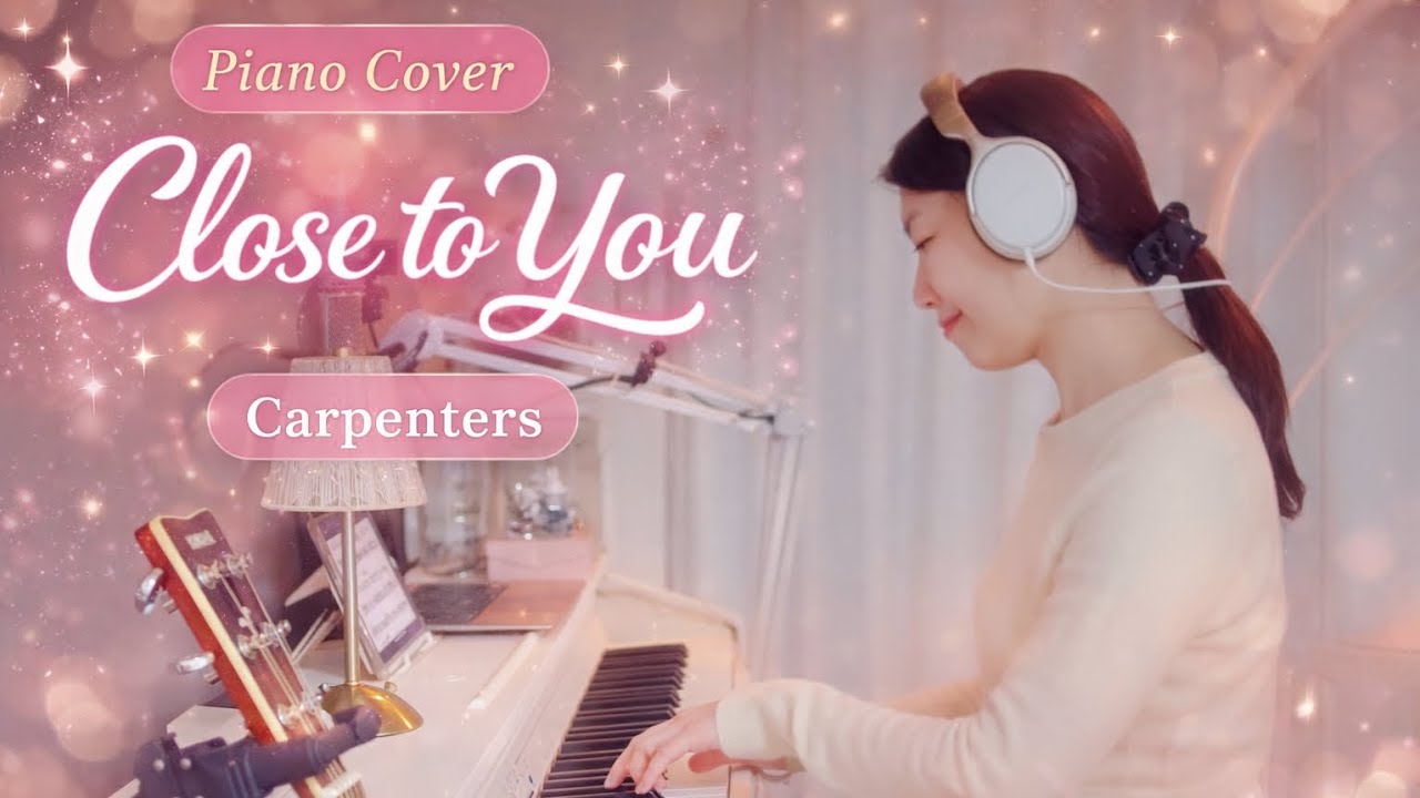 Close to You - Carpenters (COVER　Piano演奏）＃231