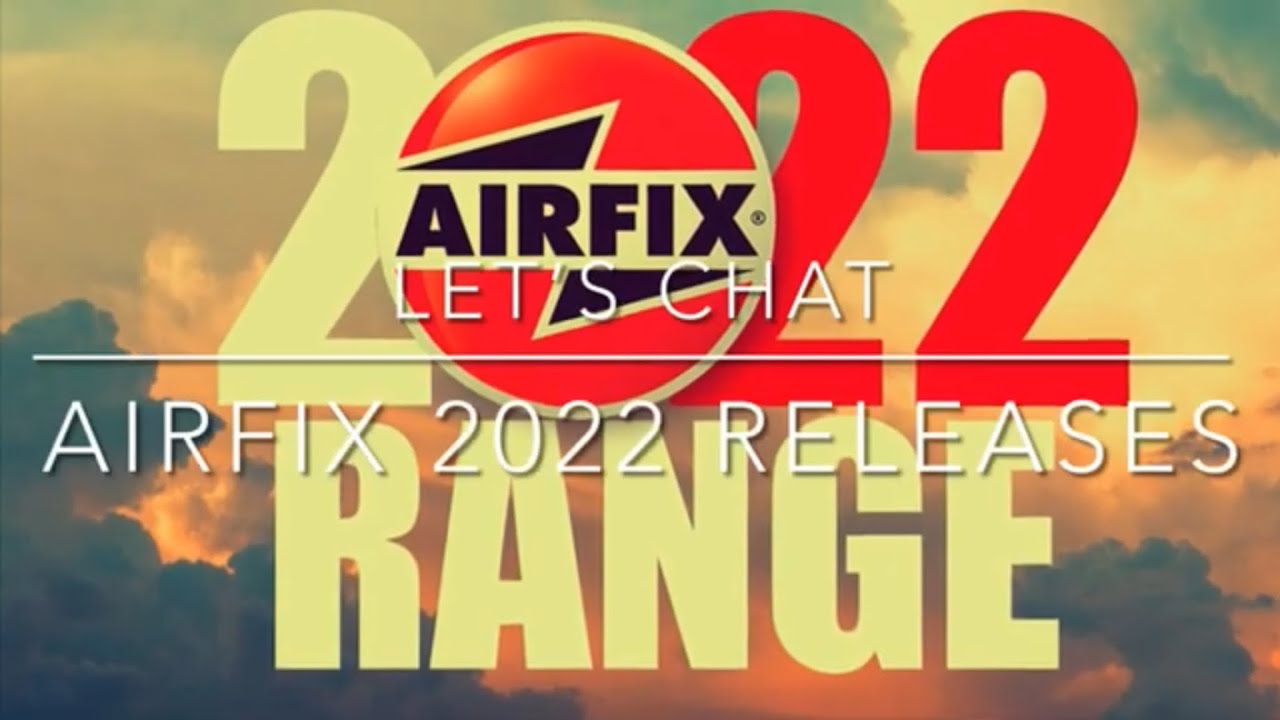 Let’s Chat - Airfix 2022 Releases
