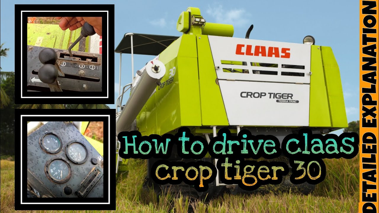 How To Drive Claas Crop tiger-30 Harvester Machine. . . | Claas Harvesters | / CT-30 Driving / . . .