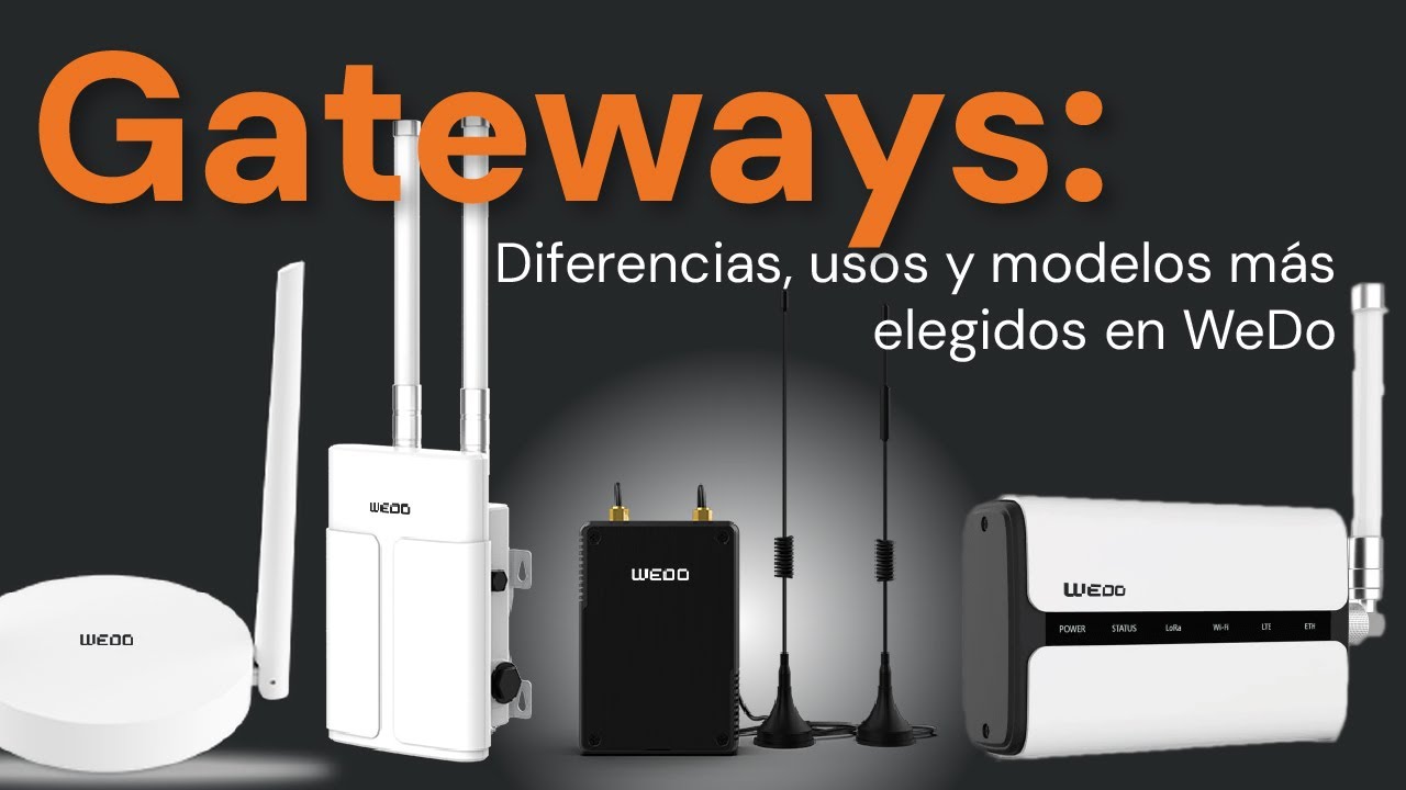 📡 Gateways LoRaWAN: Diferencias, usos y cómo elegir el ideal para tu proyecto | Podcast WeDo Ep.6