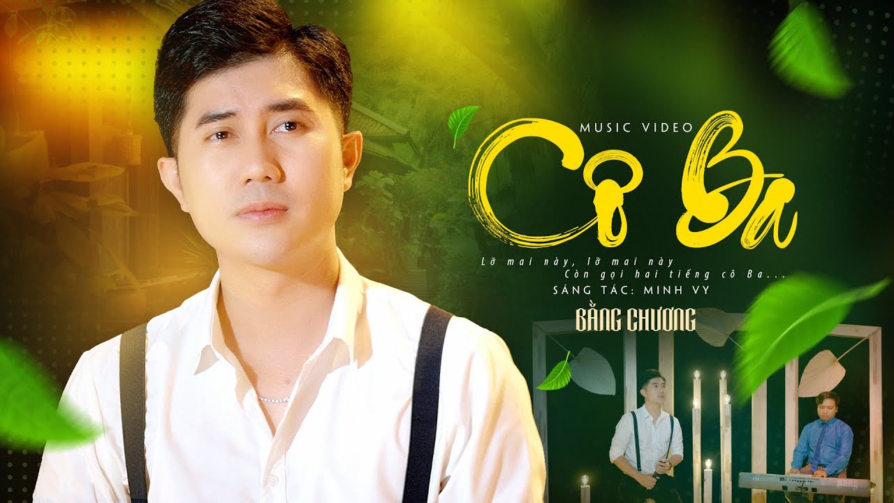 Cô Ba - Bằng Chương | Official Mv