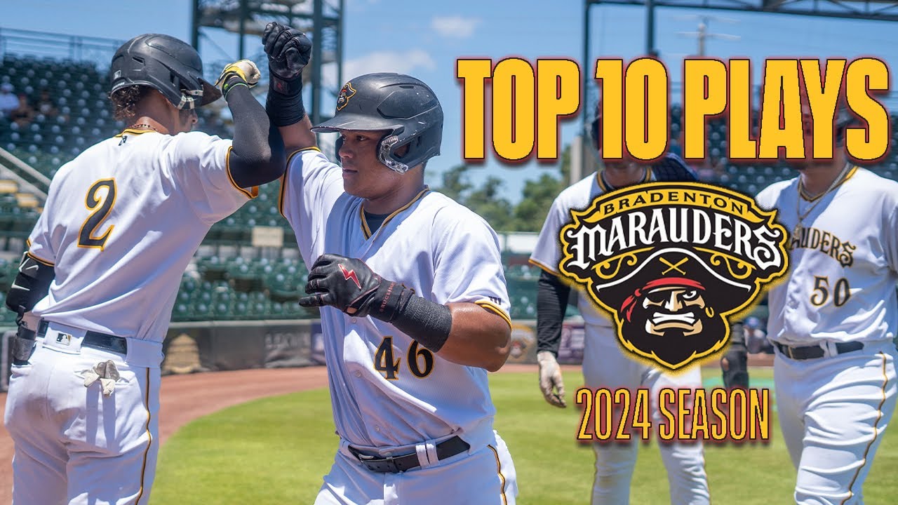 Top 10 Plays of the 2024 Season | Bradenton Marauders