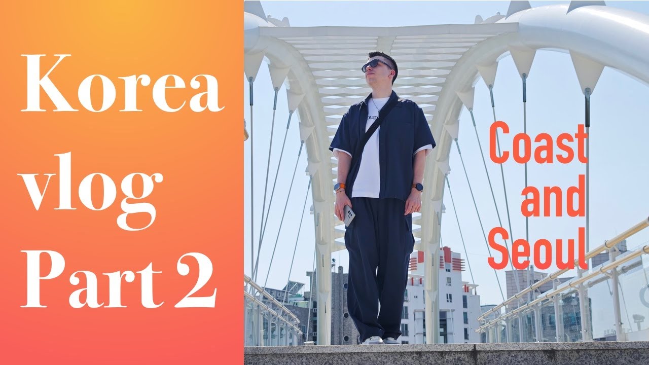 Big trip to Korea (part 2: Geoje, Seoul) travel vlog