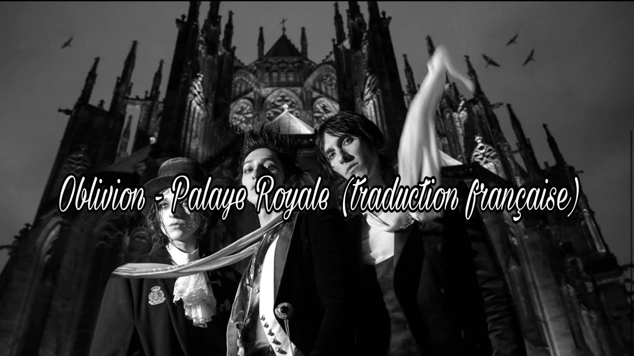 Oblivion - Palaye Royale (traduction fran&ccedil;aise)