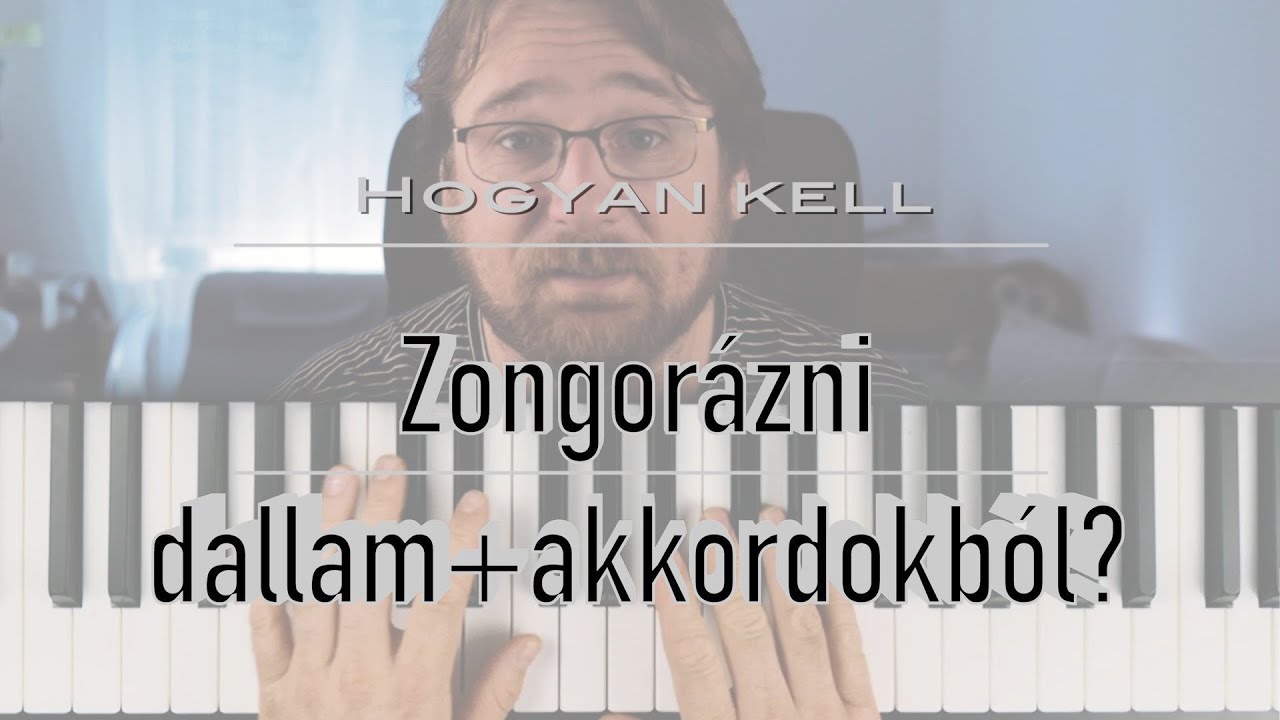 Kreatív zongoralecke 5. - Zongorázni dallamból és akkordokból
