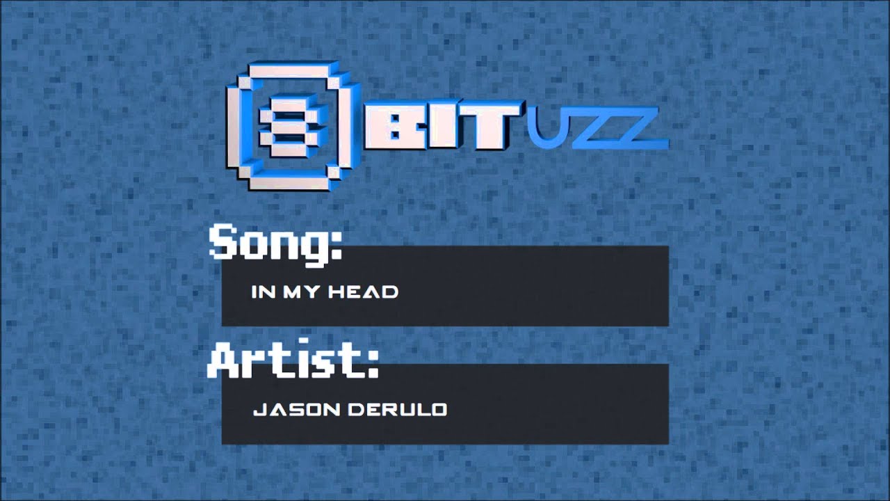 In My Head - Jason Derulo - 8Bit