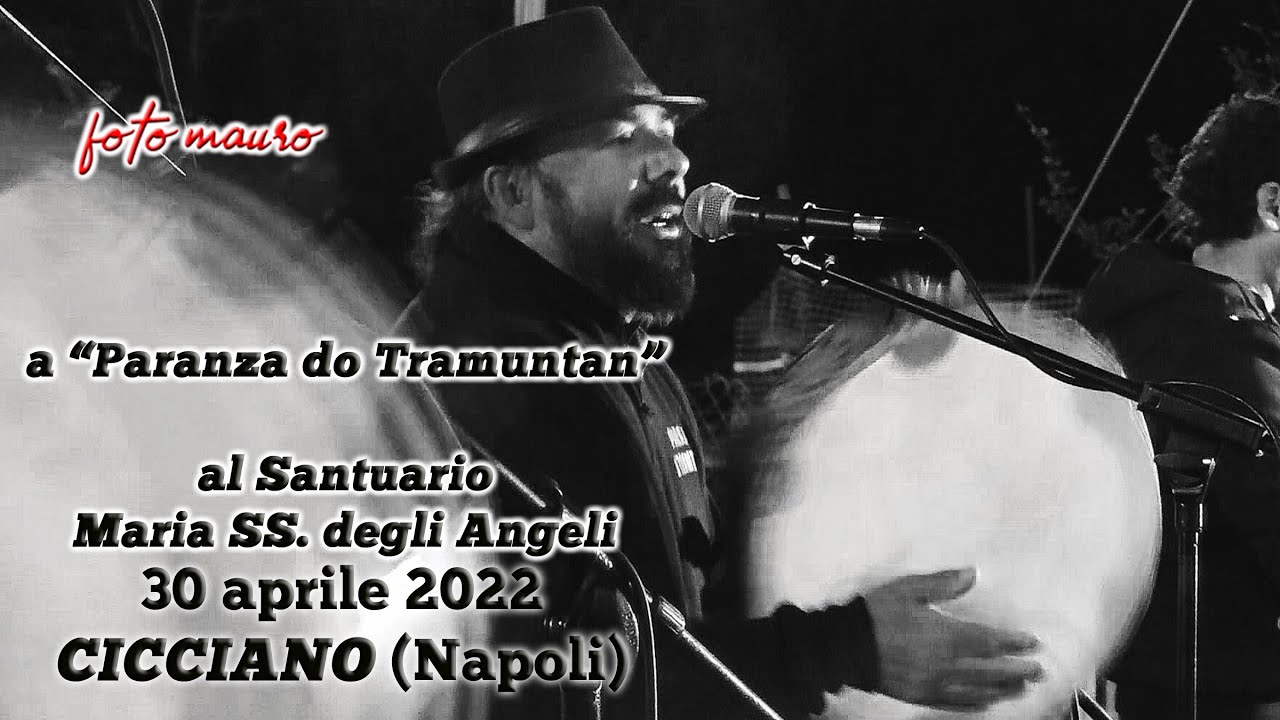 a Paranza do Tramuntan Santuario "Maria SS. degli Angeli" Cicciano (Napoli) 30 aprile 2022