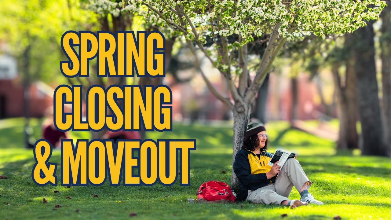 Spring Closing & Move-out Instructions