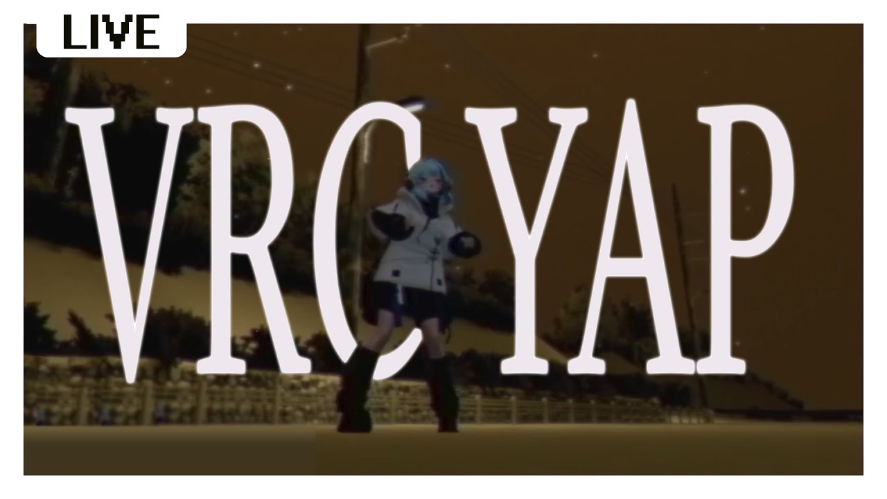 【VR YAP】Just silly vrc things~