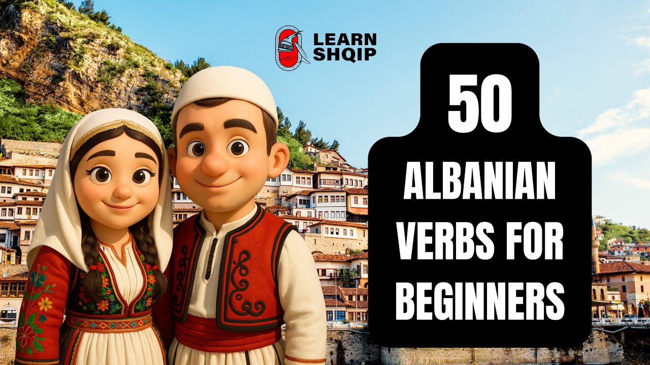 50 Easy Albanian Verbs For Beginners