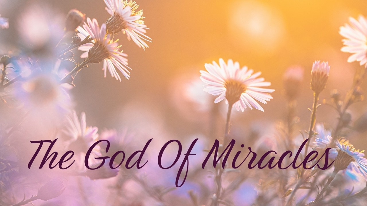 The God of Miracles | Pastor Lordween Monte