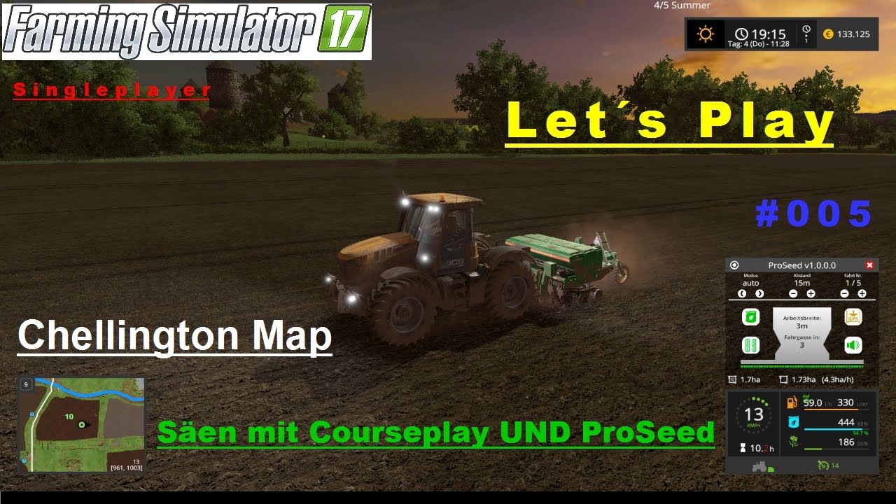 LS 17 - Let&acute;s Play - Singleplayer - Chellington Map #005 - S&auml;en mit Courseplay und ProSeed