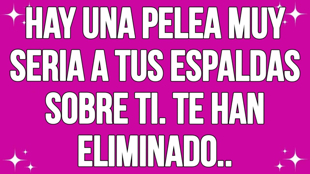 Hay una pelea muy seria a tus espaldas sobre ti. Te han eliminado, pero.