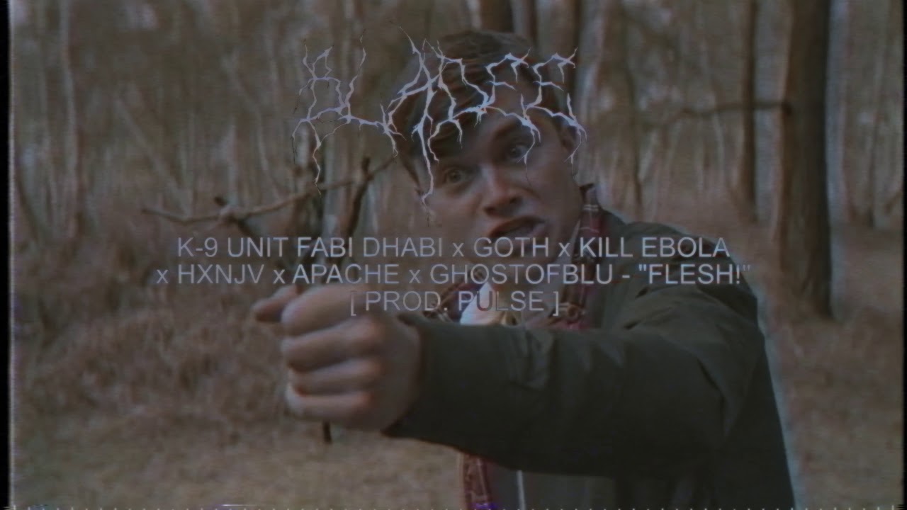 K-9 UNIT FABI DHABI x GOTH x KILL EBOLA x HXNJV x APACHE x GHOSTOFBLU - 