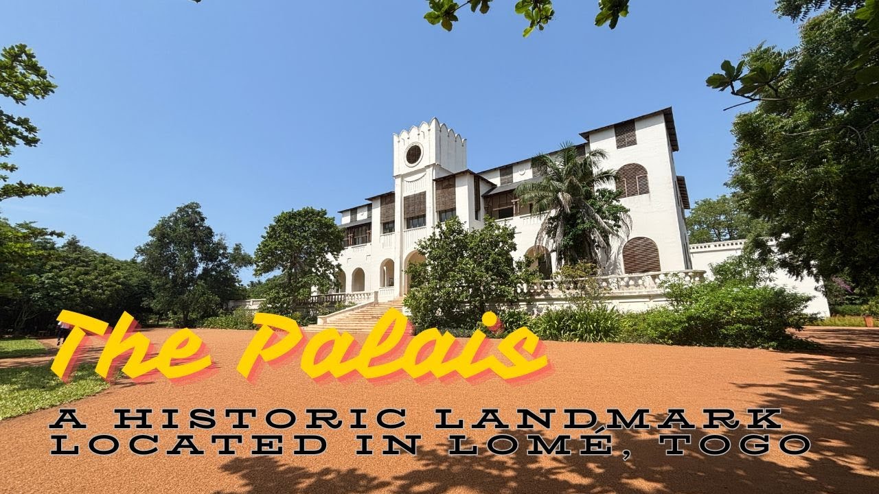 The Palais, a historic landmark located in Lomé, Togo
