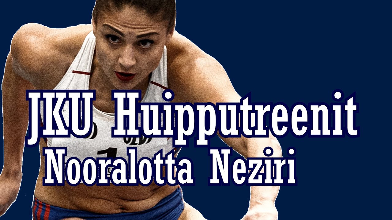 JKU Huipputreenit - Nooralotta Neziri
