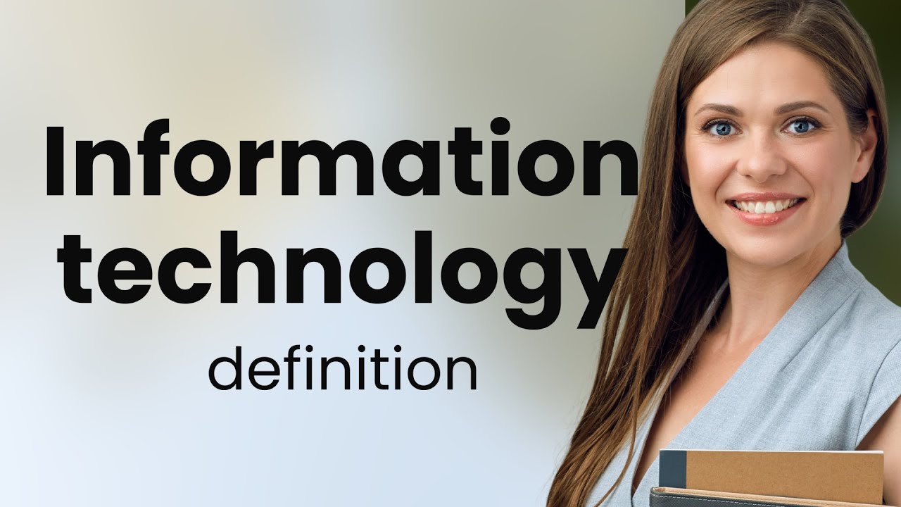 Information technology &bull; what is INFORMATION TECHNOLOGY definition