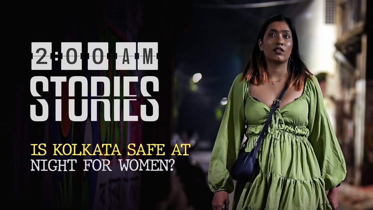 Is Kolkata Safe For Women? | 2AM Stories Kolkata | Hauterrfly | EP 11