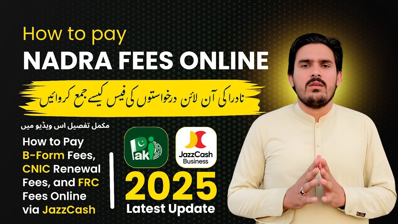 How to Pay NADRA Fees Online 2025 | CNIC, B-Form, FRC Fee via JazzCash