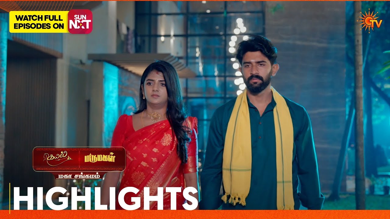 Kayal & Marumagal - Mahasangamam | Highlights 1 | 24 Feb 2026 | Tamil Serial | Sun TV
