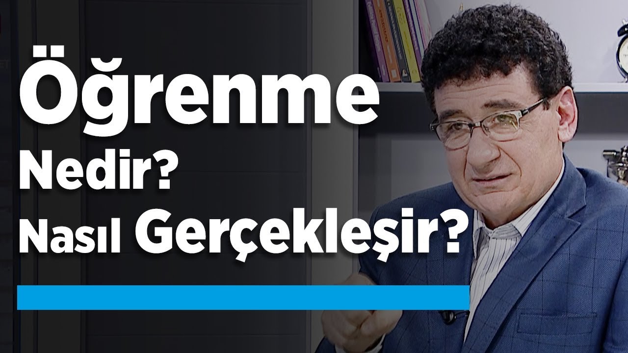 Öğrenme Nedir, Nasıl Gerçekleşir?