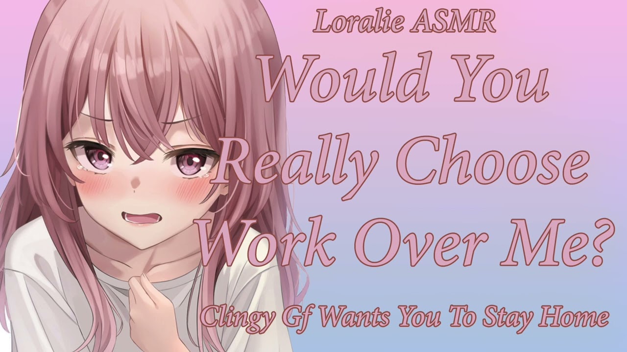 ASMR Clingy Girlfriend Begs You to Stay Home F4A