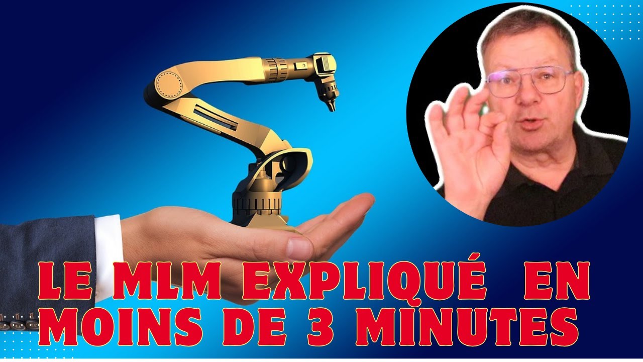 Le MLM en moins de 3 minutes