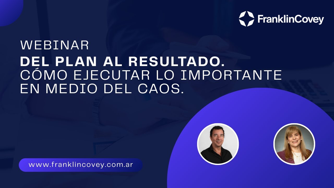 WEBINAR: Del plan al resultado. Cómo ejecutar lo importante en medio del caos.