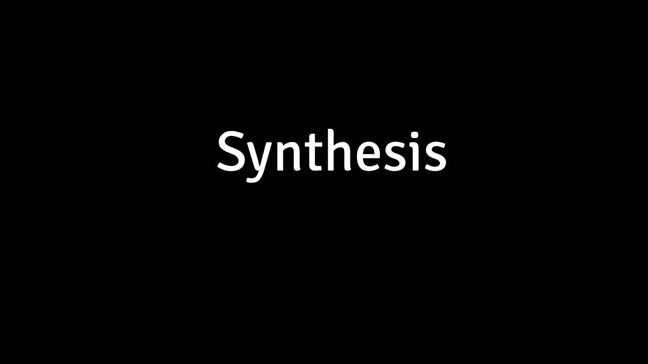 Synthesis