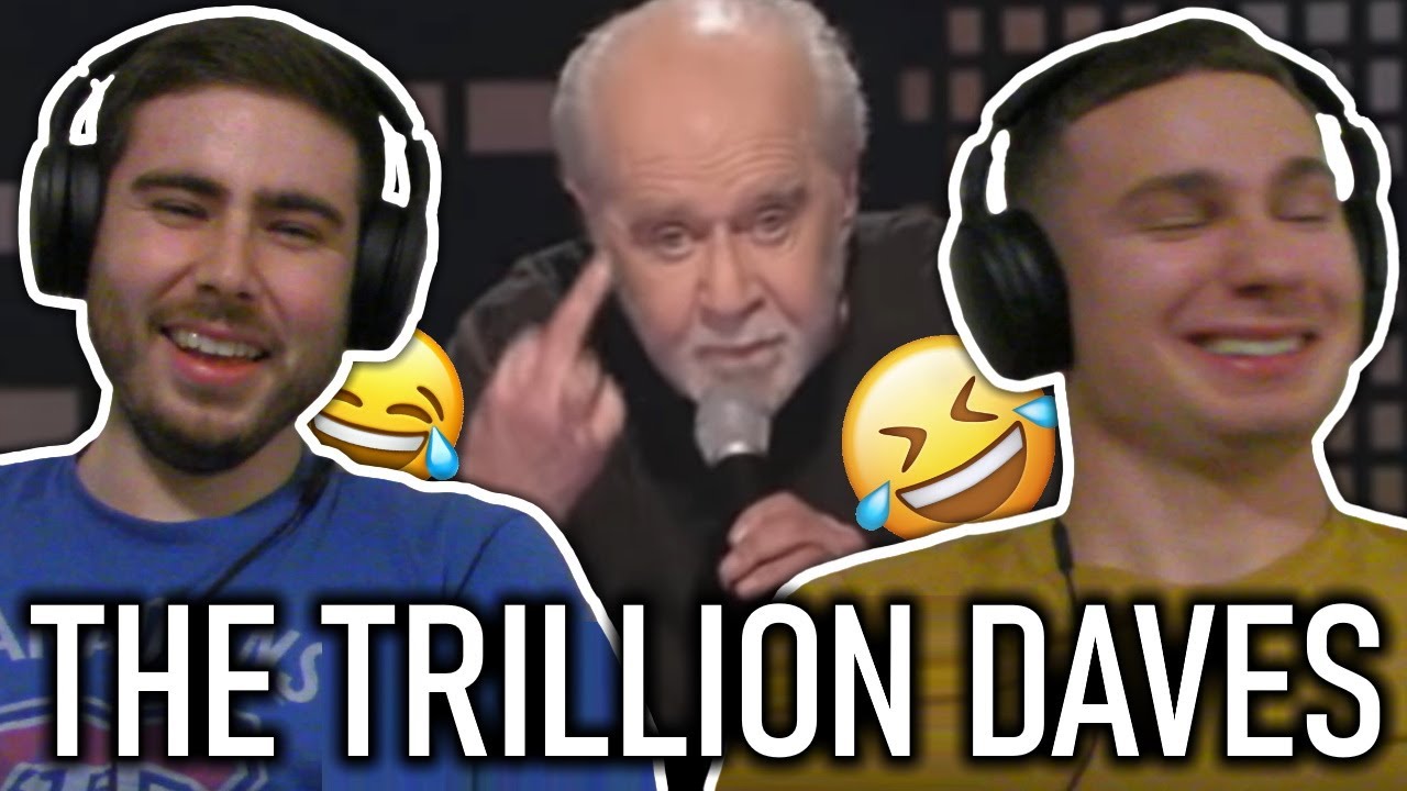 George Carlin - The Trillion Daves REACTION!! 😂😂 HOW DID HE THINK OF THIS?!