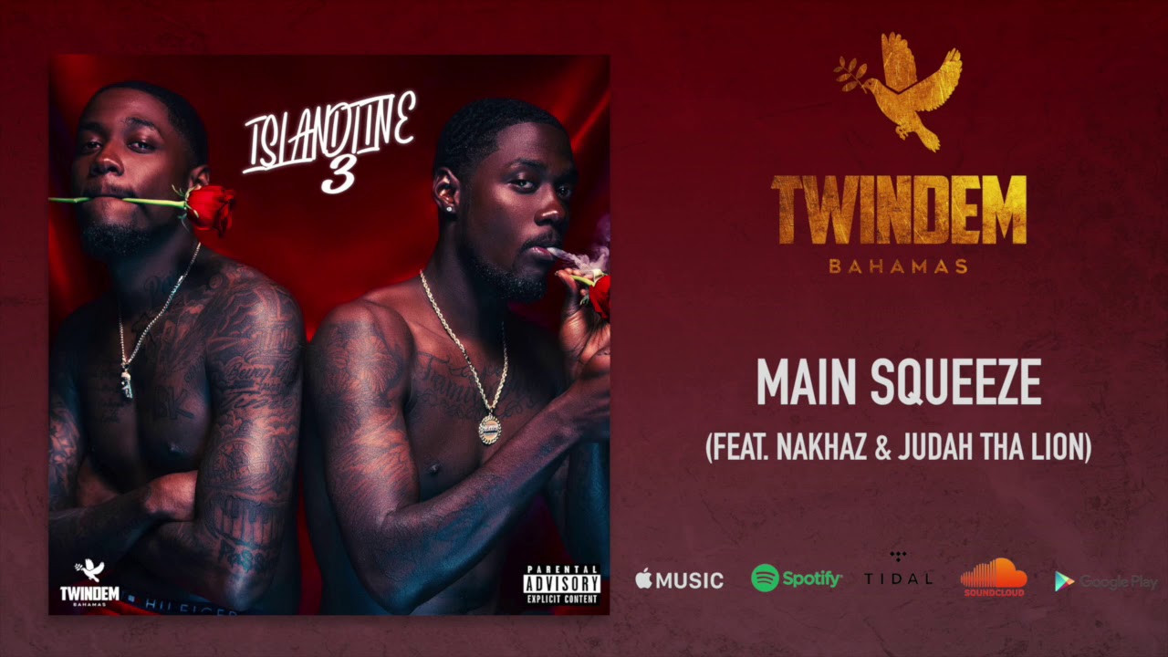 Twindem - Main Squeeze (feat. Nakhaz, JudahThaLion)