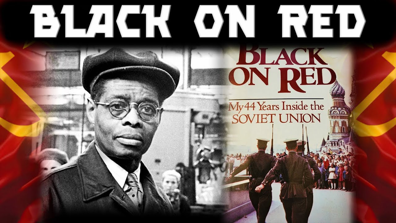 Black on Red. My 44 Years Inside the Soviet Union by Robert Robinson Book Review
