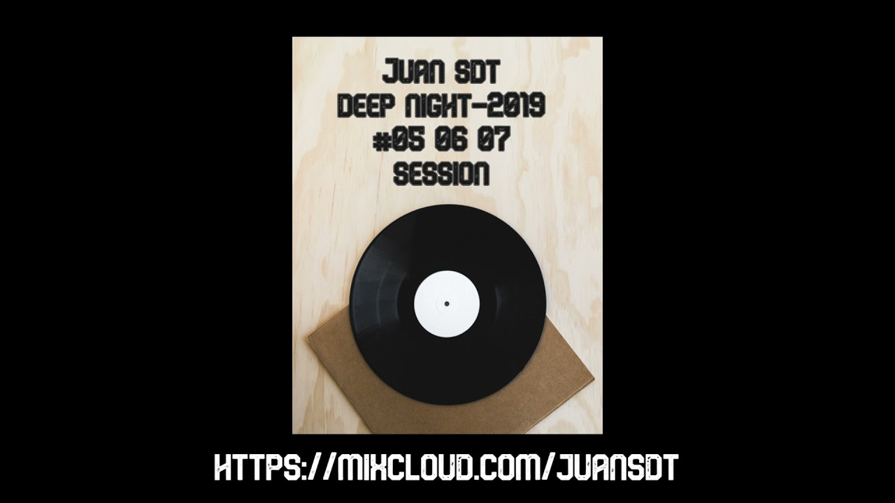 Juan SDT@Deep Night #$08-18-2019