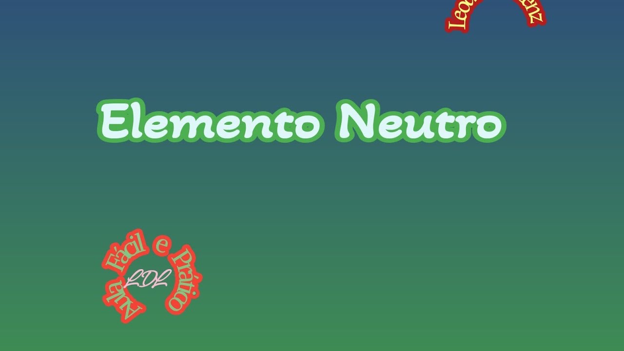 Elemento Neutro, aprenda e intenda (Cálculos)