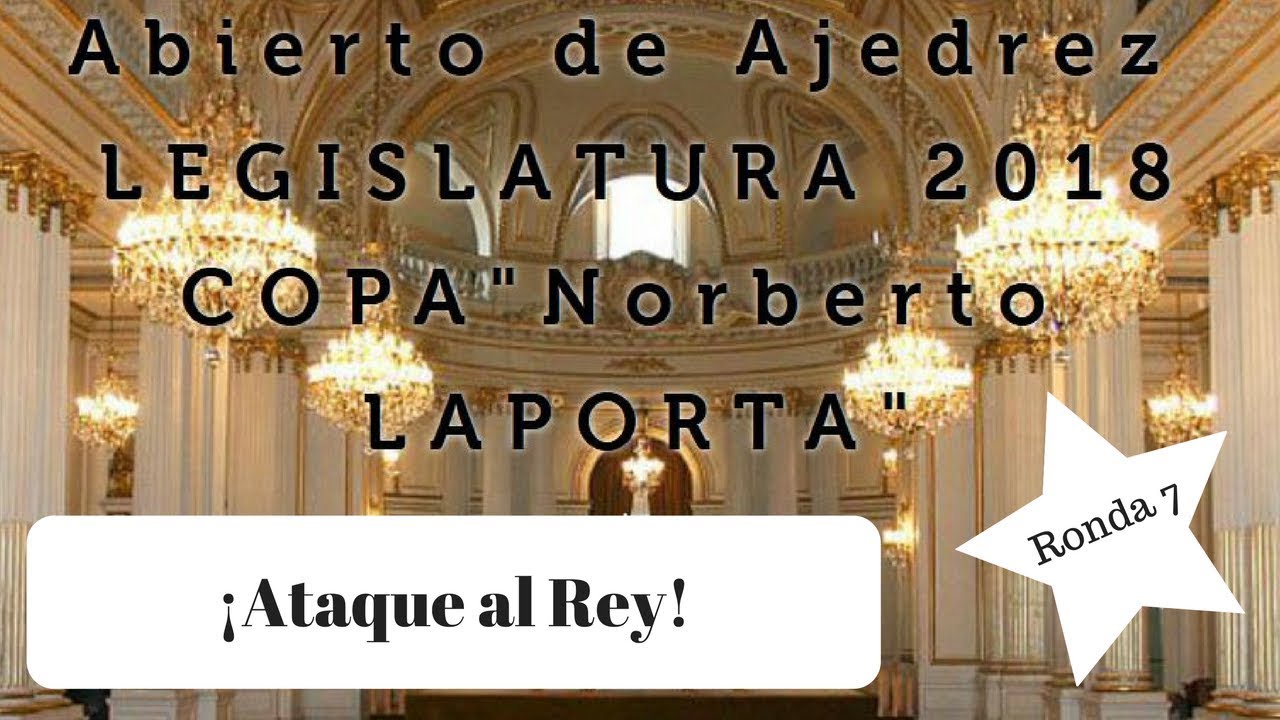 ¡Ataque al Rey! - Torneo Legislatura (Ronda 7)