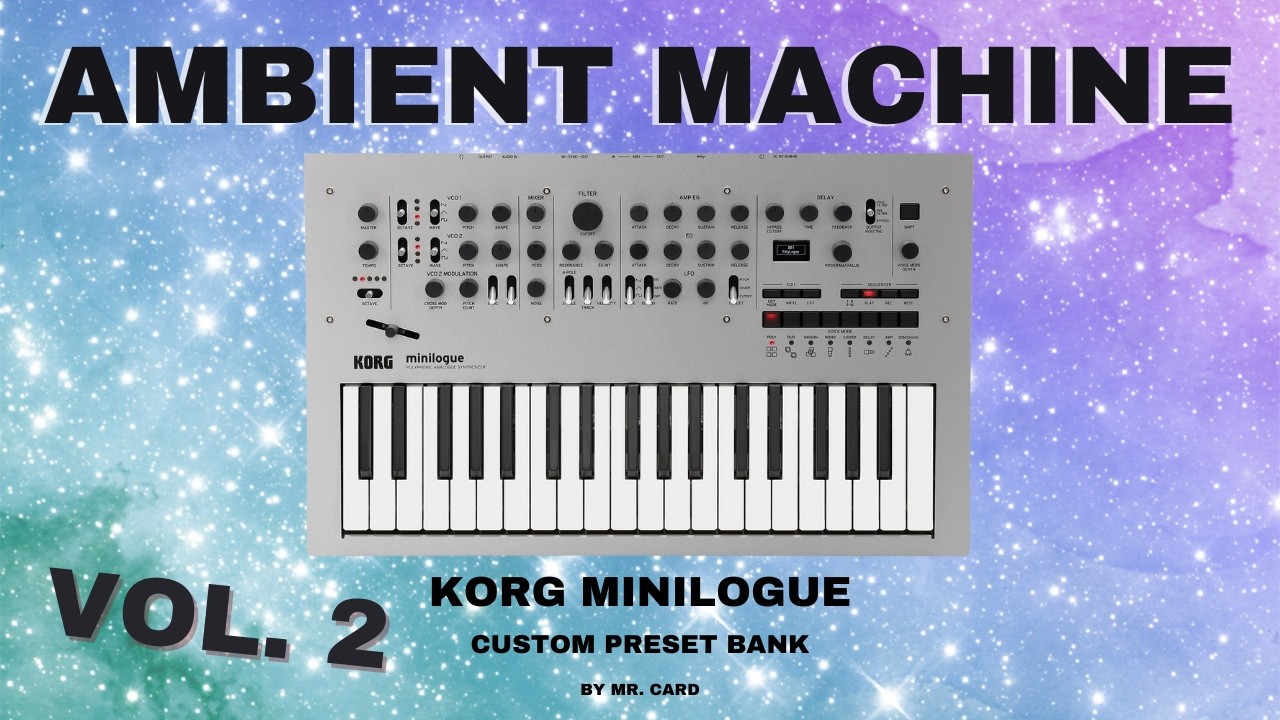 Korg Minilogue – Ambient Machine Vol. 2 [SOUNDSET] | Custom Presets [Synthesizer Demo]