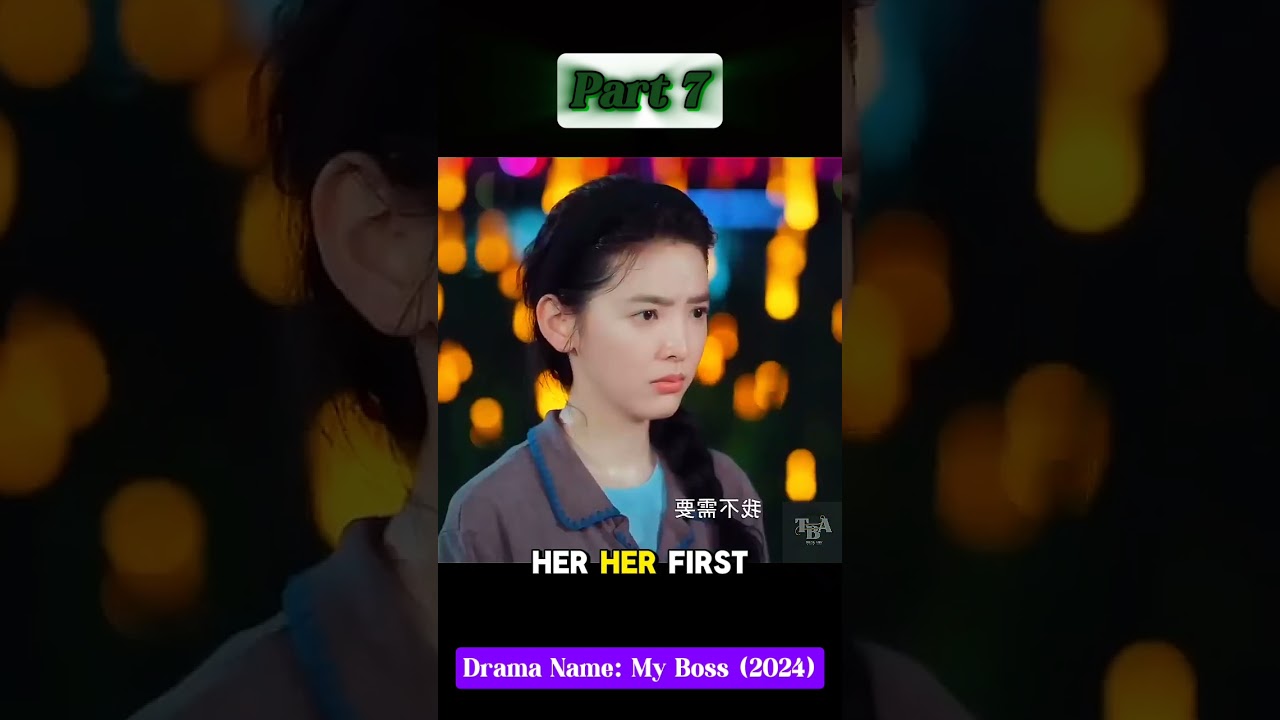 My Boss 2024 (Part 7) Millionaire boss and assistant story. #movieclips #kdrama #trending