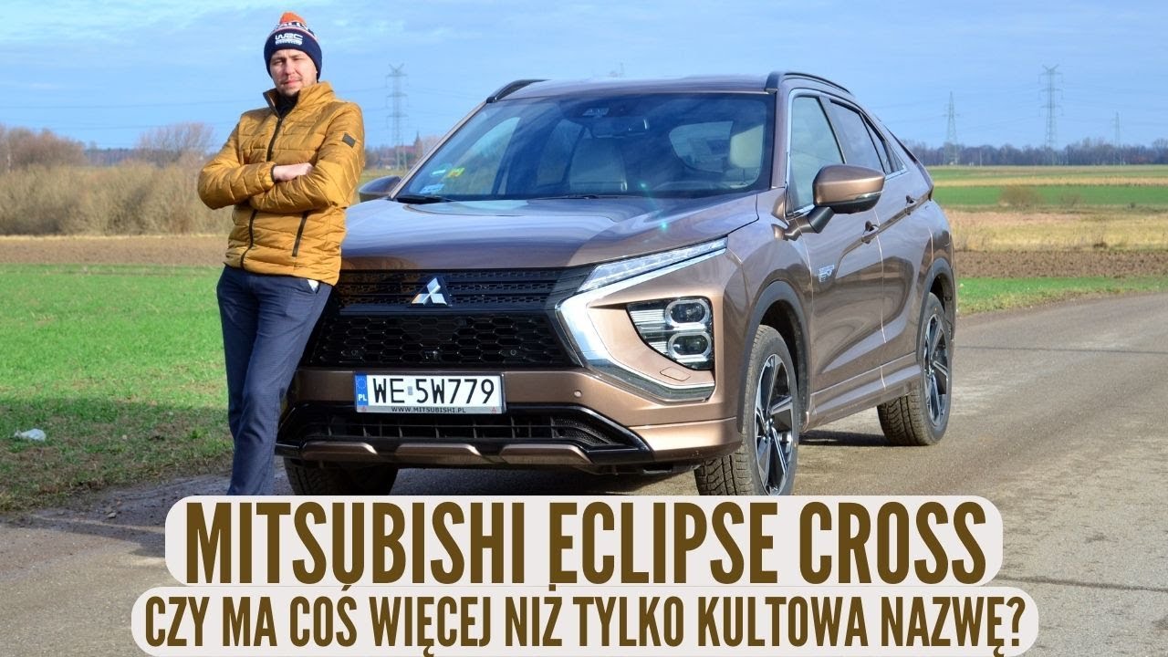 Mitsubishi Eclipse Cross - czy to coś więcej niż tylko kultowa nazwa? #madeinjapan