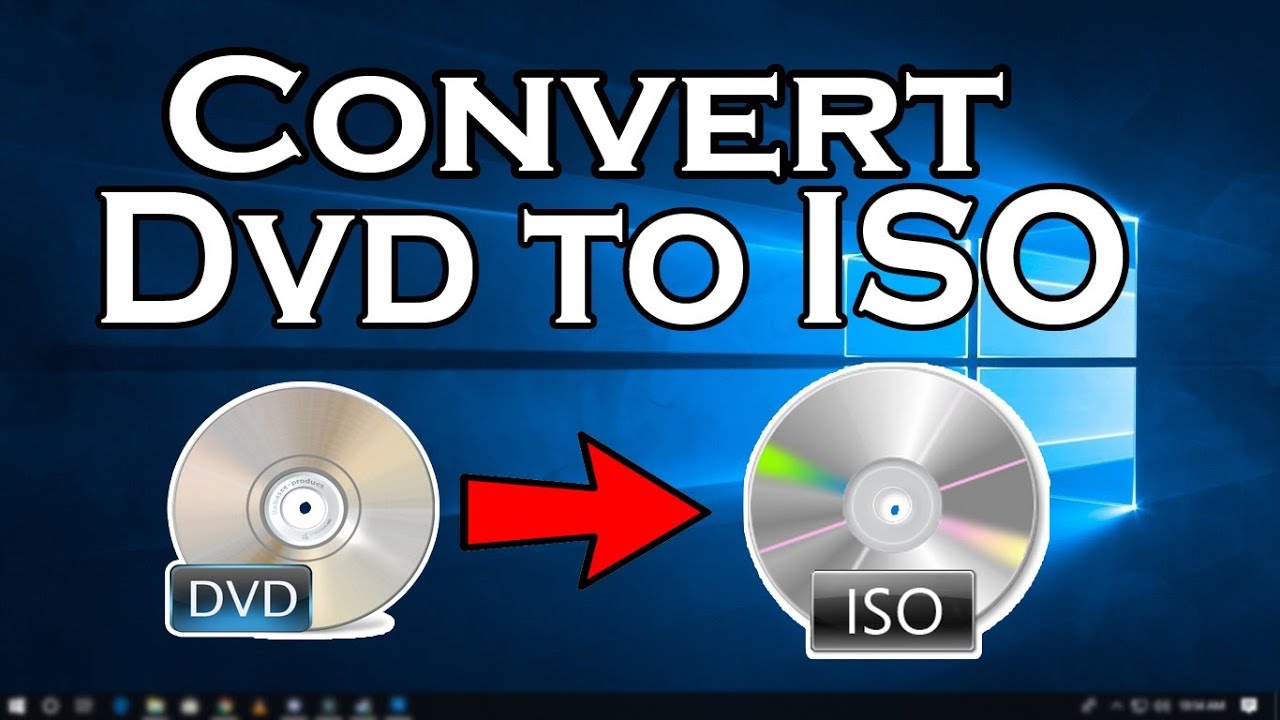 How To Convert A DVD to ISO on windows