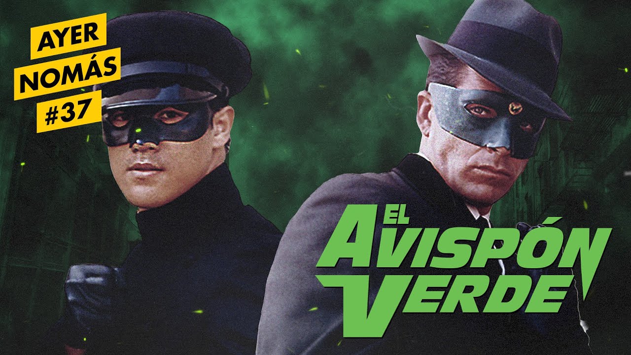 El Avispón Verde | Ayer Nomás #37