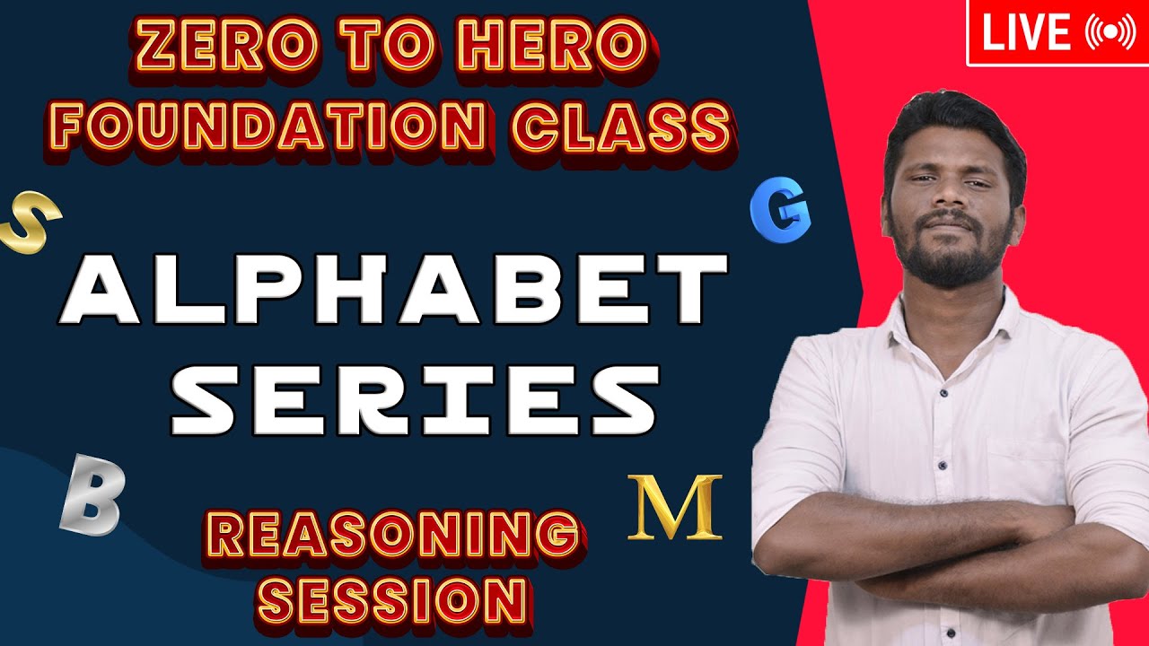 ZERO TO HERO FOUNDATION CLASS | ALPHABET SERIES - PRELIMS | REASONING SESSION - 8 | MR.JD