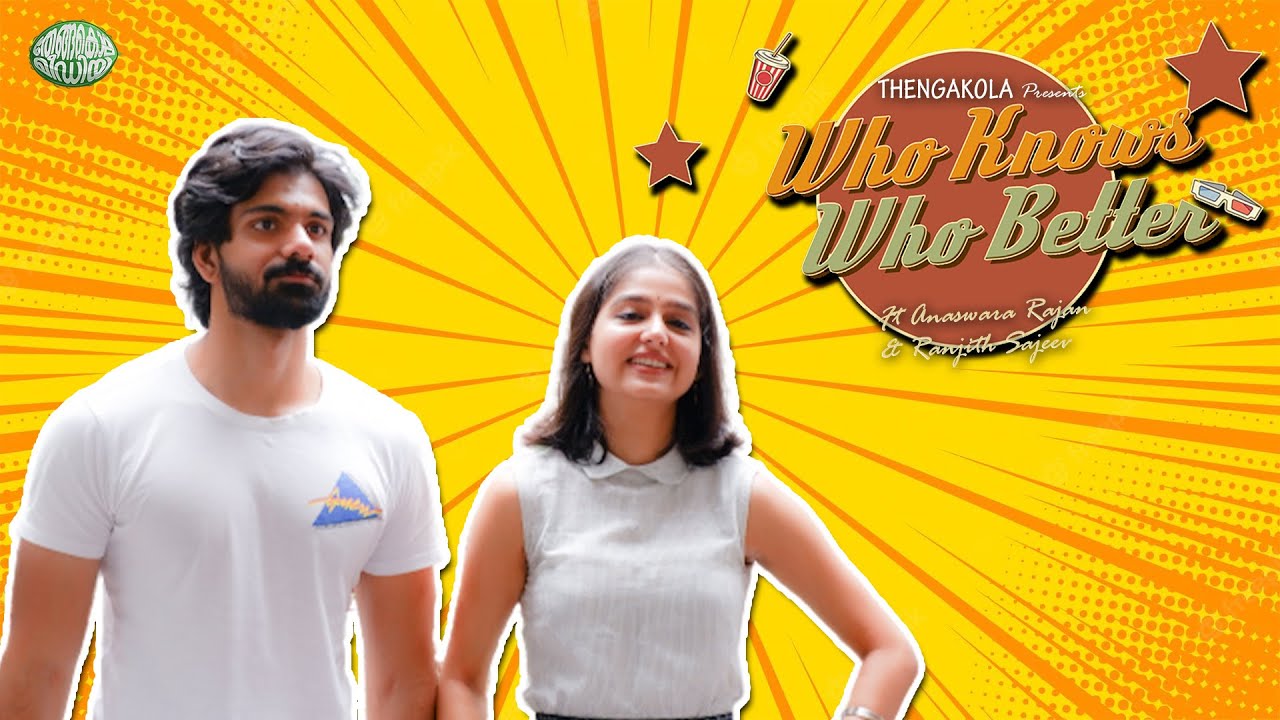 Who Knows Me Better ft Anaswara Rajan & Ranjith Sajeev
