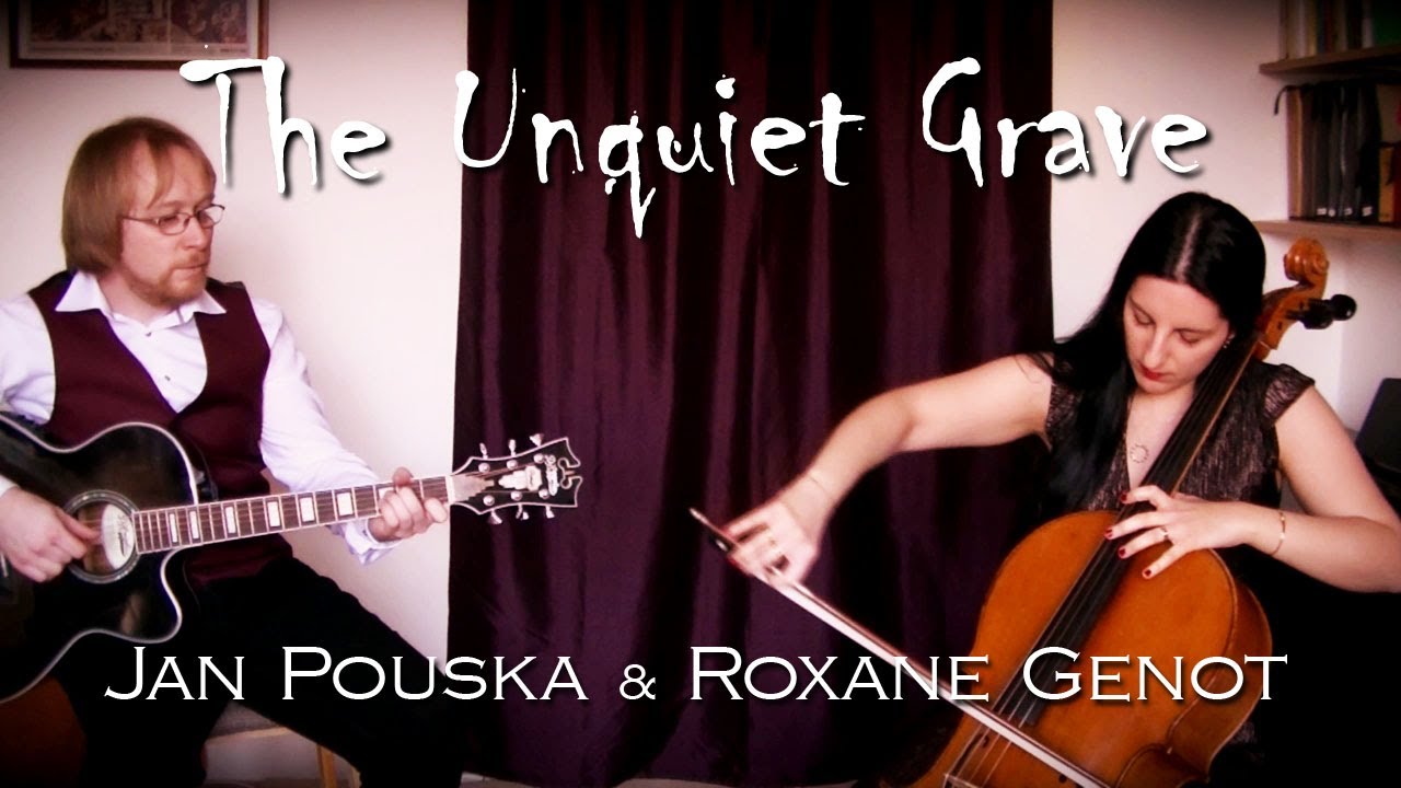 The Unquiet Grave  - Jan Pouska & Roxane Genot
