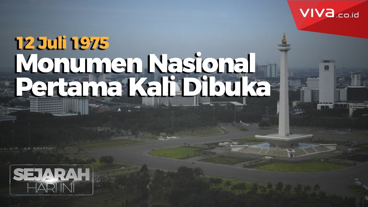 12 Juli 1975: Monas Pertama Kali Dibuka untuk Umum