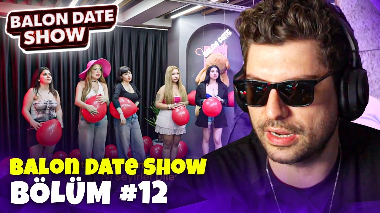 HYPE ''Balon Date Show 12. Bölüm'' VİDEOSUNU İZLİYOR! | Balon Date Show