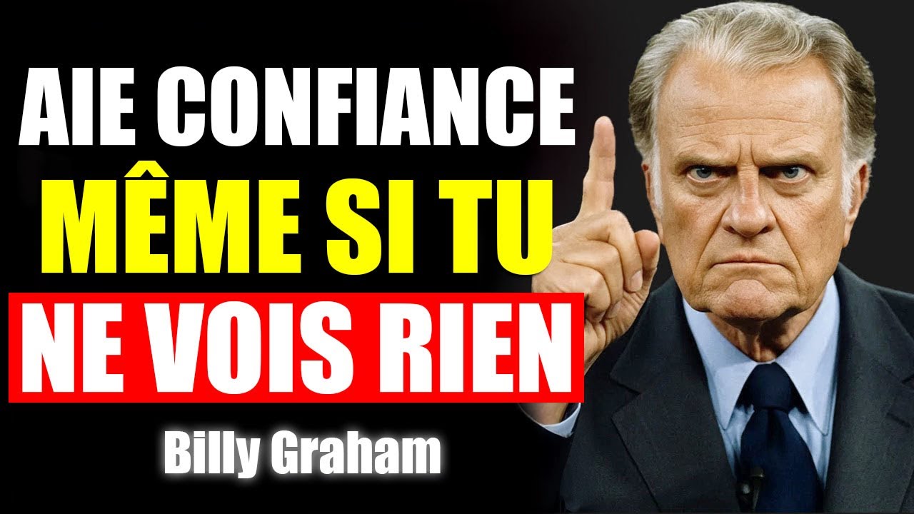 Dieu SOUTIENT ceux qui METTENT LEUR CONFIANCE en LUI | Pr&eacute;dications de Billy Graham