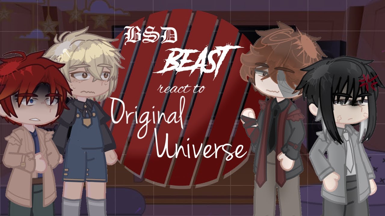 Bungo Stray Dogs (Beast!) React to Original Universe | X2 SPEED | GL2