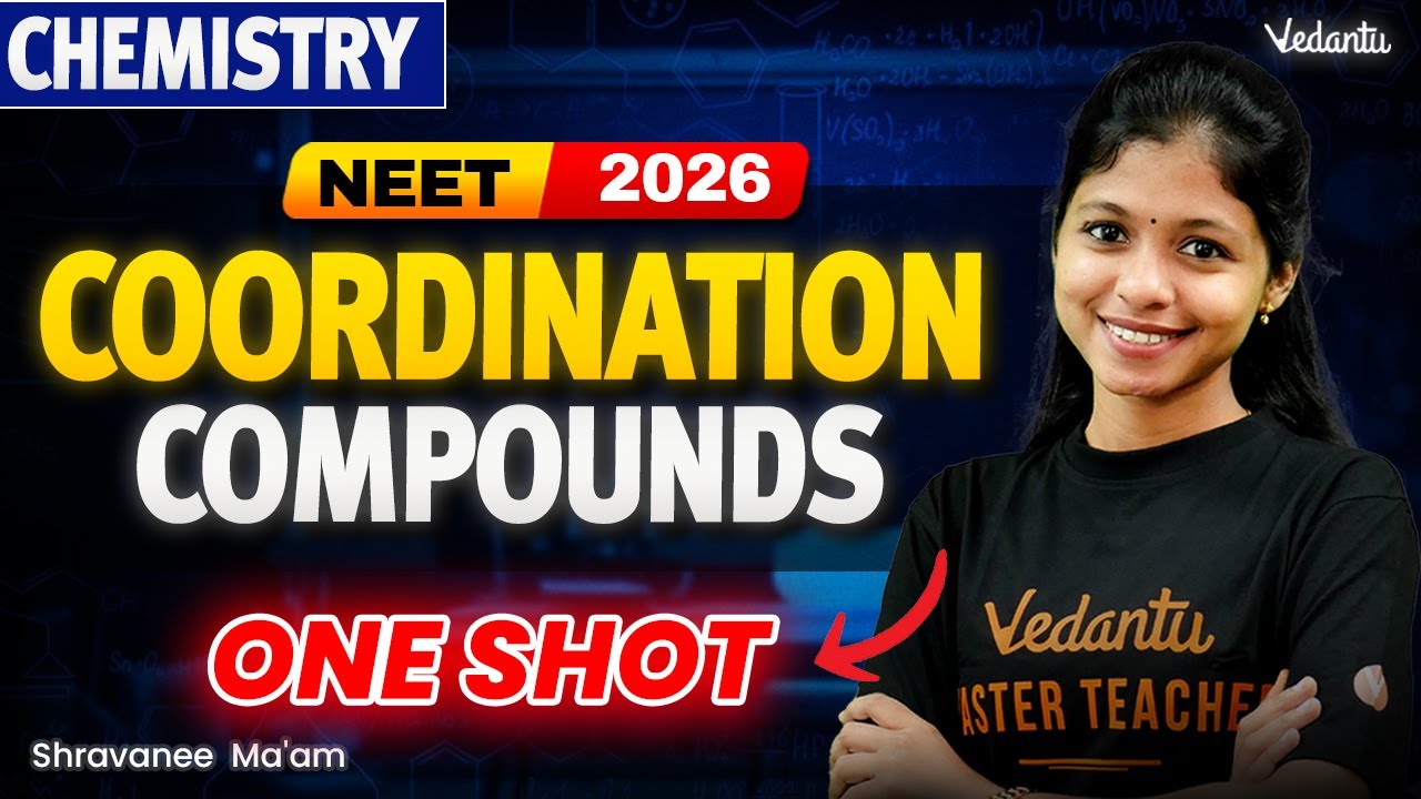 NEET 2026 | Chemistry | Coordination Compounds | One Shot | Shravanee Mam