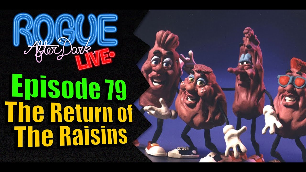 Rogue After Dark #79 | Return of The Raisins